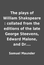 The plays of William Shakspeare : collated…