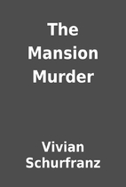 The Mansion Murder by Vivian Schurfranz