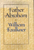 Father Abraham by William Faulkner
