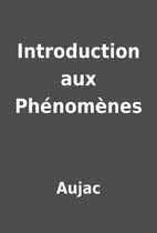 Introduction aux Phénomènes by Aujac