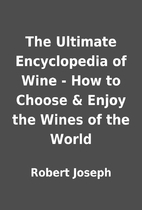 The Ultimate Encyclopedia of Wine - How to…
