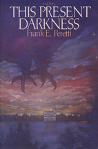 This Present Darkness by Frank E. Peretti