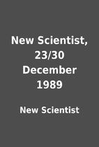 New Scientist, 23/30 December 1989 by New…