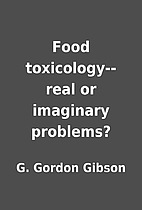 Food toxicology--real or imaginary problems?…