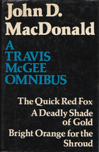 Travis McGee Omnibus: Quick Red Fox,…