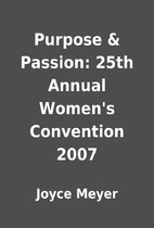 Purpose & Passion: 25th Annual Women's…