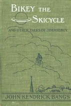 Bikey the Skicycle and Other Tales of…