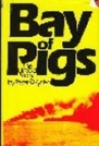 Bay of Pigs: The Untold Story by Peter Wyden