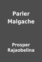 Parler Malgache by Prosper Rajaobelina