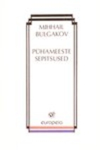 Pühameeste sepitsused by Mihhail Bulgakov