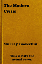 The Modern Crisis by Murray Bookchin