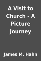 A Visit to Church - A Picture Journey by…