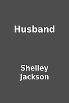 Husband by Shelley Jackson
