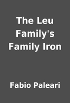 The Leu Family's Family Iron by Fabio…