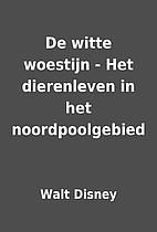 De witte woestijn - Het dierenleven in het…