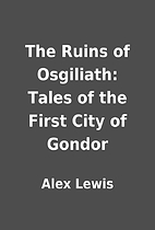 The Ruins of Osgiliath: Tales of the First…