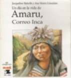 Un día en la vida de Amaru, correo Inca. by…