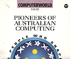 Computerworld: Pioneers of Australian…