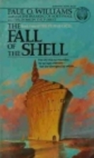 The Fall of the Shell by Paul O. Williams