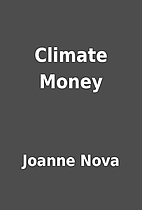 Climate Money by Joanne Nova