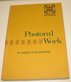 Pastoral Work (Source Book for Ministers) by…