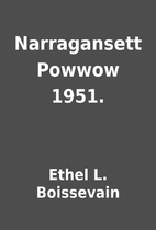 Narragansett Powwow 1951. by Ethel L.…