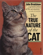 The True Nature of the Cat by John Bradshaw