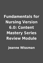 Fundamentals for Nursing Version 6.0:…