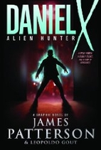 Daniel X: Alien Hunter: A Graphic Novel by…