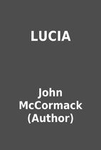 LUCIA by John McCormack (Author)