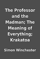 The Professor and the Madman; The Meaning of…