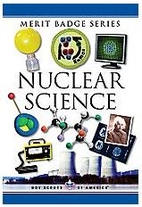 Nuclear Science (Merit Badge Series) by Boy…