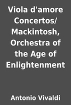 Viola d'amore Concertos/Mackintosh,…