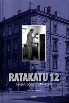 Ratakatu 12 : Suojelupoliisi 1949-2009 by…