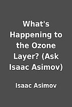 What's Happening to the Ozone Layer?…