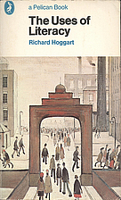 The Uses of Literacy by Richard Hoggart