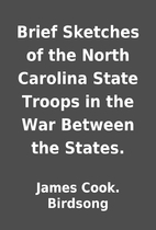 Brief Sketches of the North Carolina State…
