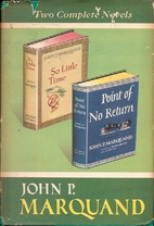 So Little Time and Point of No Return Two…