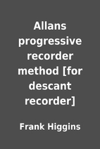 Allans progressive recorder method [for…