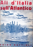 Ali d'Italia sull'Atlantico by Guido…