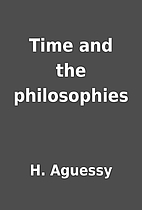 Time and the philosophies by H. Aguessy
