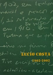 Lucio Costa 1902-2002 – tekijä: Lauro…