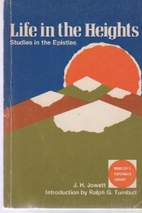 Life in the heights: Studies in the Epistles…