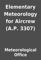 Elementary Meteorology for Aircrew (A.P.…