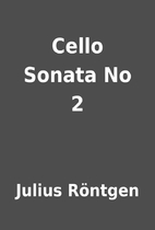 Cello Sonata No 2 by Julius Röntgen