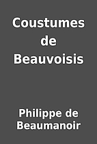 Coustumes de Beauvoisis by Philippe de…
