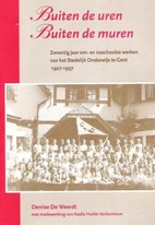 Buiten de uren. Buiten de muren. Zeventig…