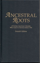 Ancestral Roots of Sixty Colonists Who Came…