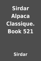 Sirdar Alpaca Classique. Book 521 by Sirdar