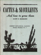 Cactus and Succulents and How to Grow Them:…